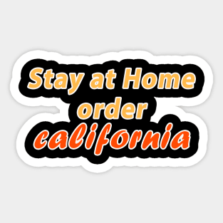 Stay at home order California Sticker